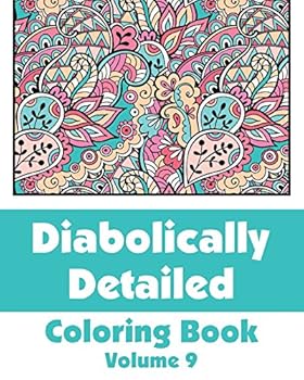 Diabolically Detailed Coloring Book (Volume 9)