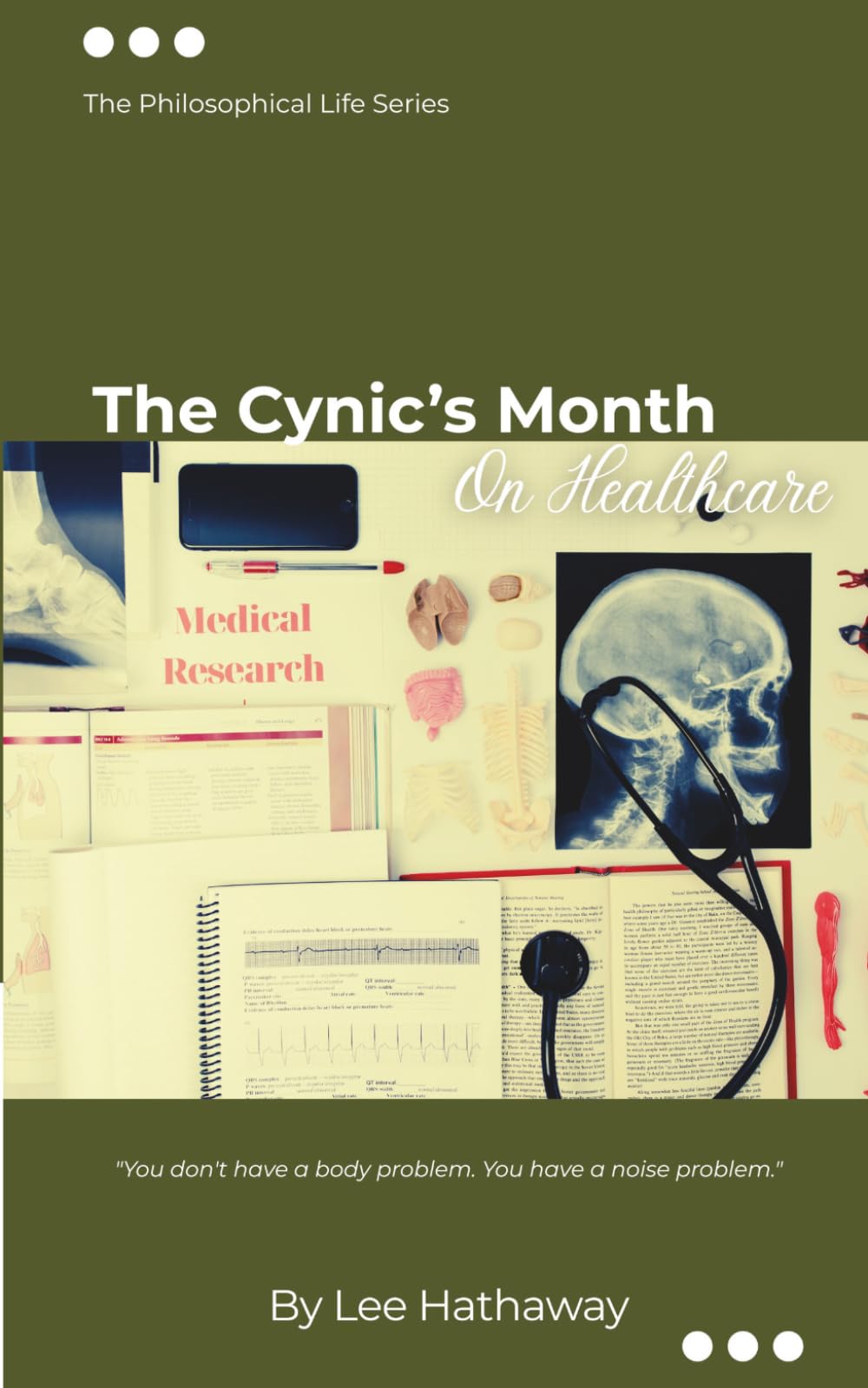 The Cynic's Month: On Healthcare: The Philosophical Life Series