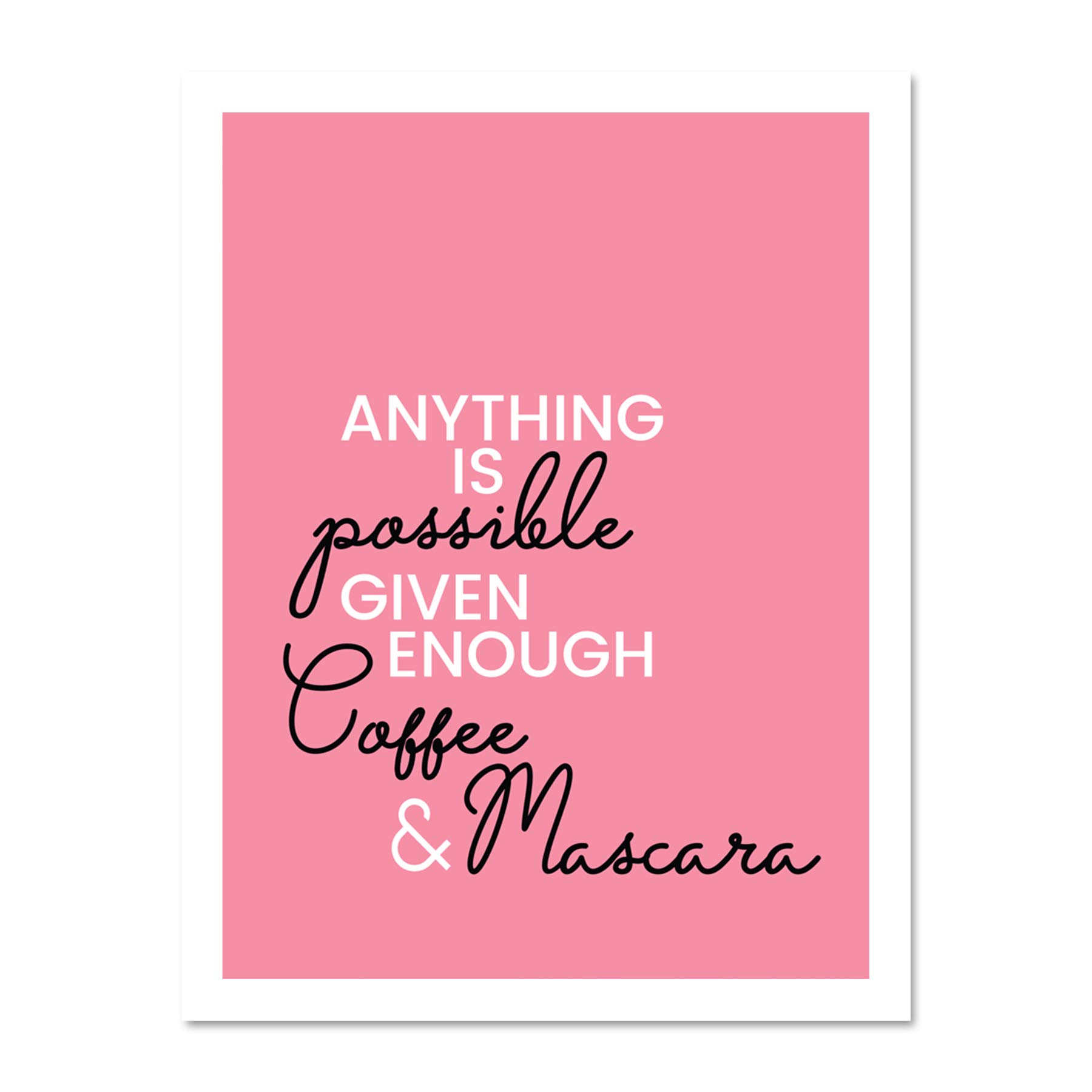 Anything Possible Coffee Mascara Large Framed Art Print Poster Wall Decor 18x24 inch