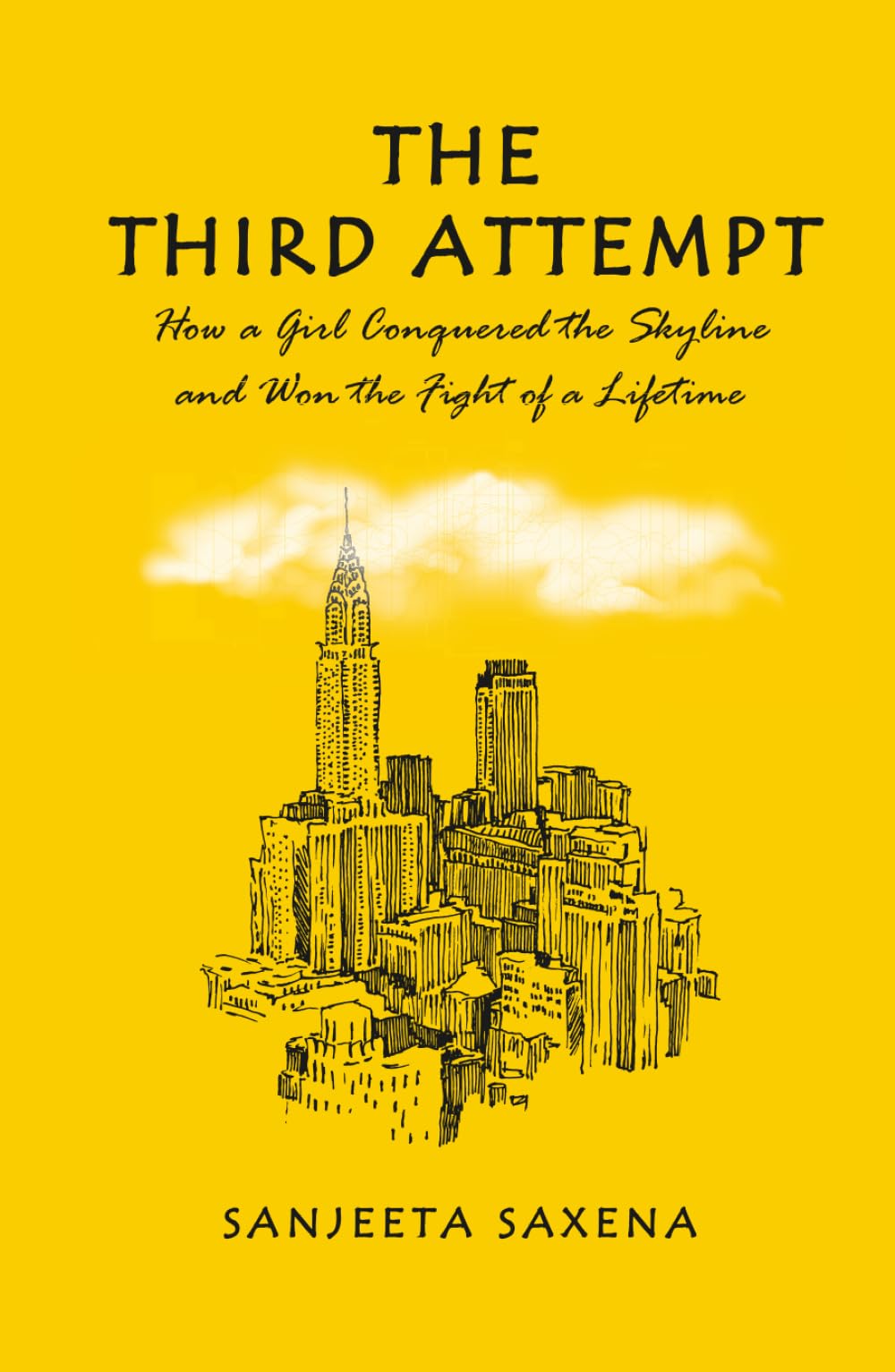 The Third Attempt: How a Girl Conquered the Skyline and Won the Fight of a Lifetime