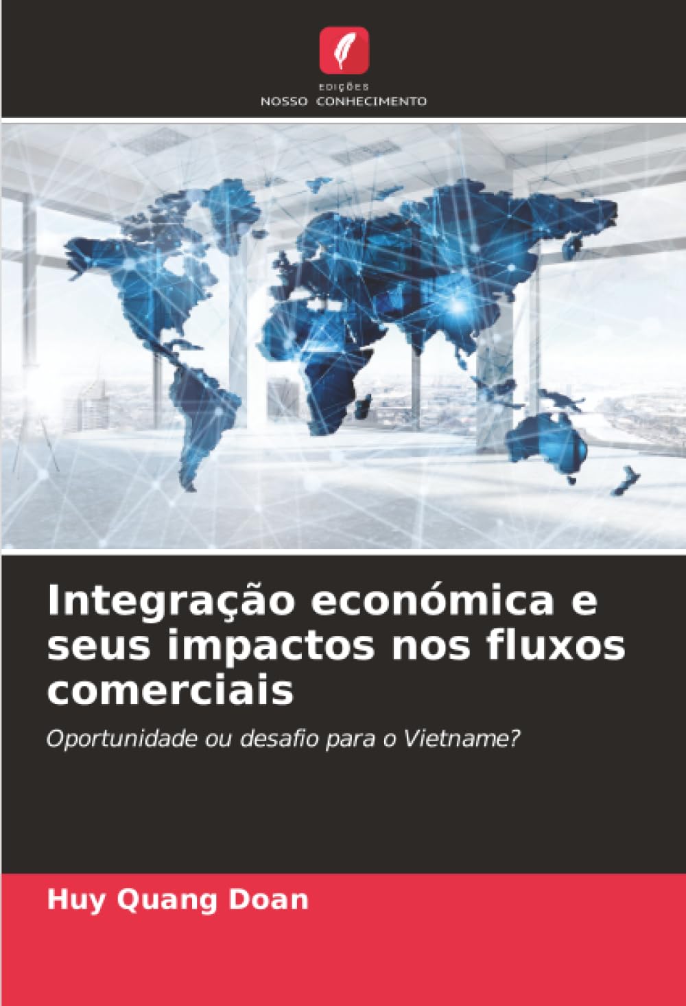 Integração económica e seus impactos nos fluxos comerciais: Oportunidade ou desafio para o Vietname?