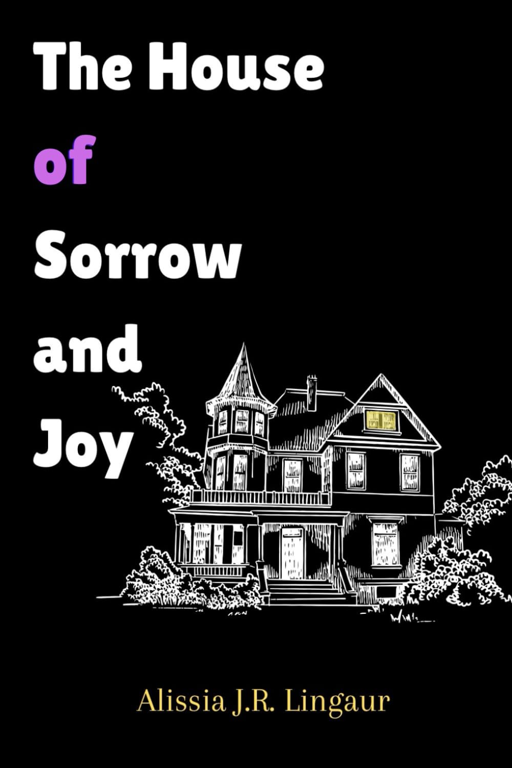 The House of Sorrow and Joy