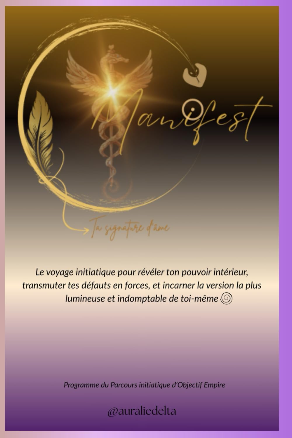 Manifest: Révèle ta signature d'âme (Objectif Empire)