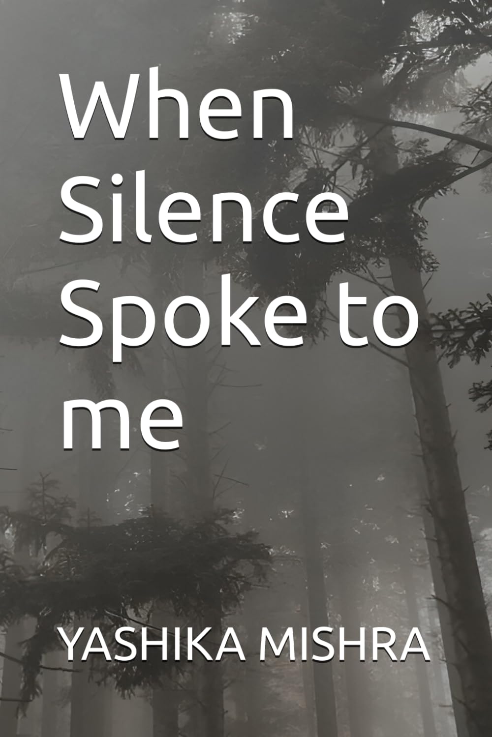 When Silence Spoke to me