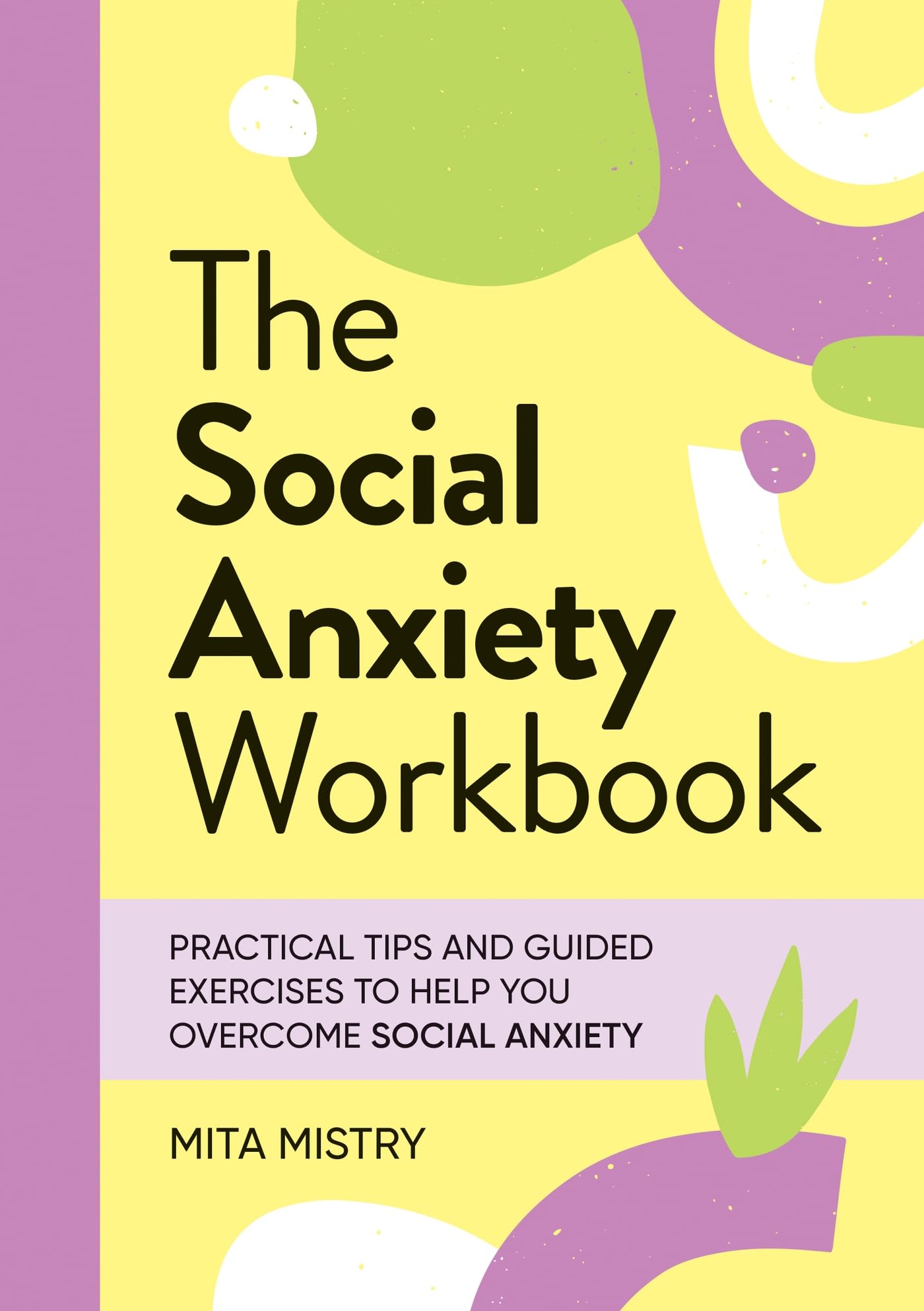The Social Anxiety Workbook by Mita Mistry PAPERBACK 9781837993369