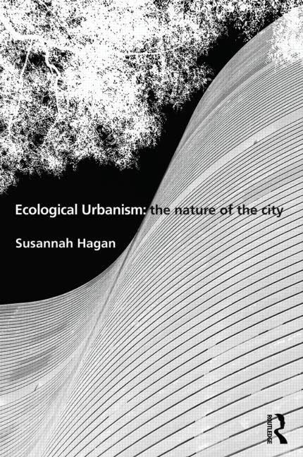 Ecological Urbanism The Nature of the City guide urbanisme durable