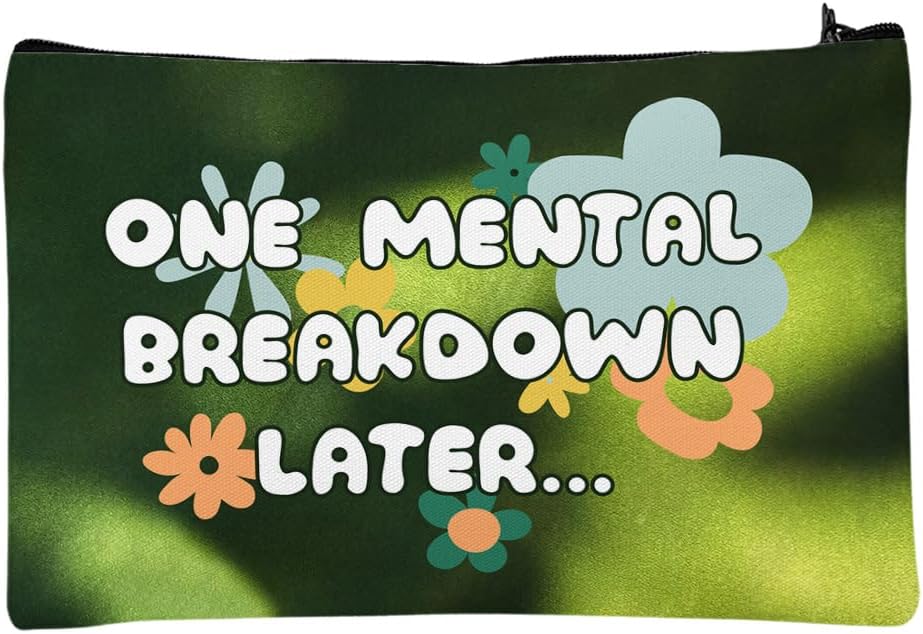 One Mental Breakdown Later Travel Makeup Bag - Funny Therapist Accessory Pouch