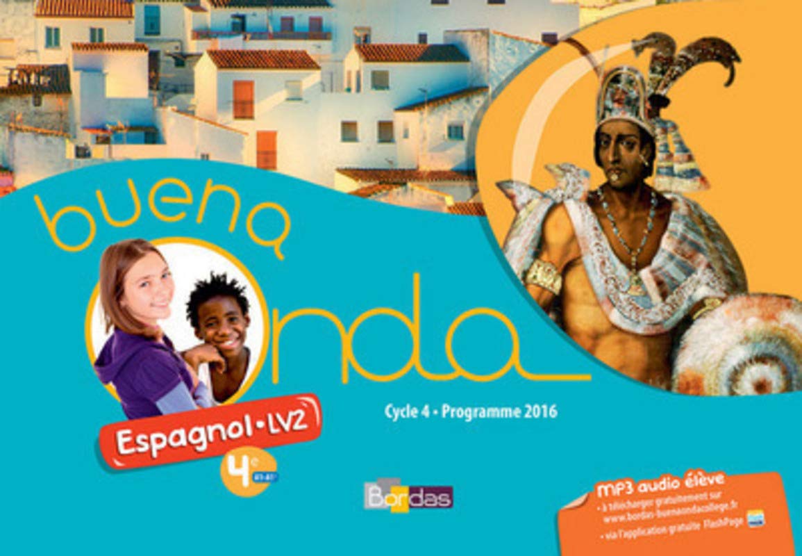 Buena Onda Collège Espagnol LV2 4e 2017 Manuel de l'élève: Livre de l'élève