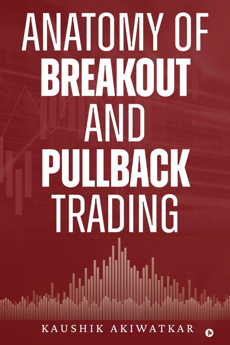 Anatomy of Breakout and Pullback Trading