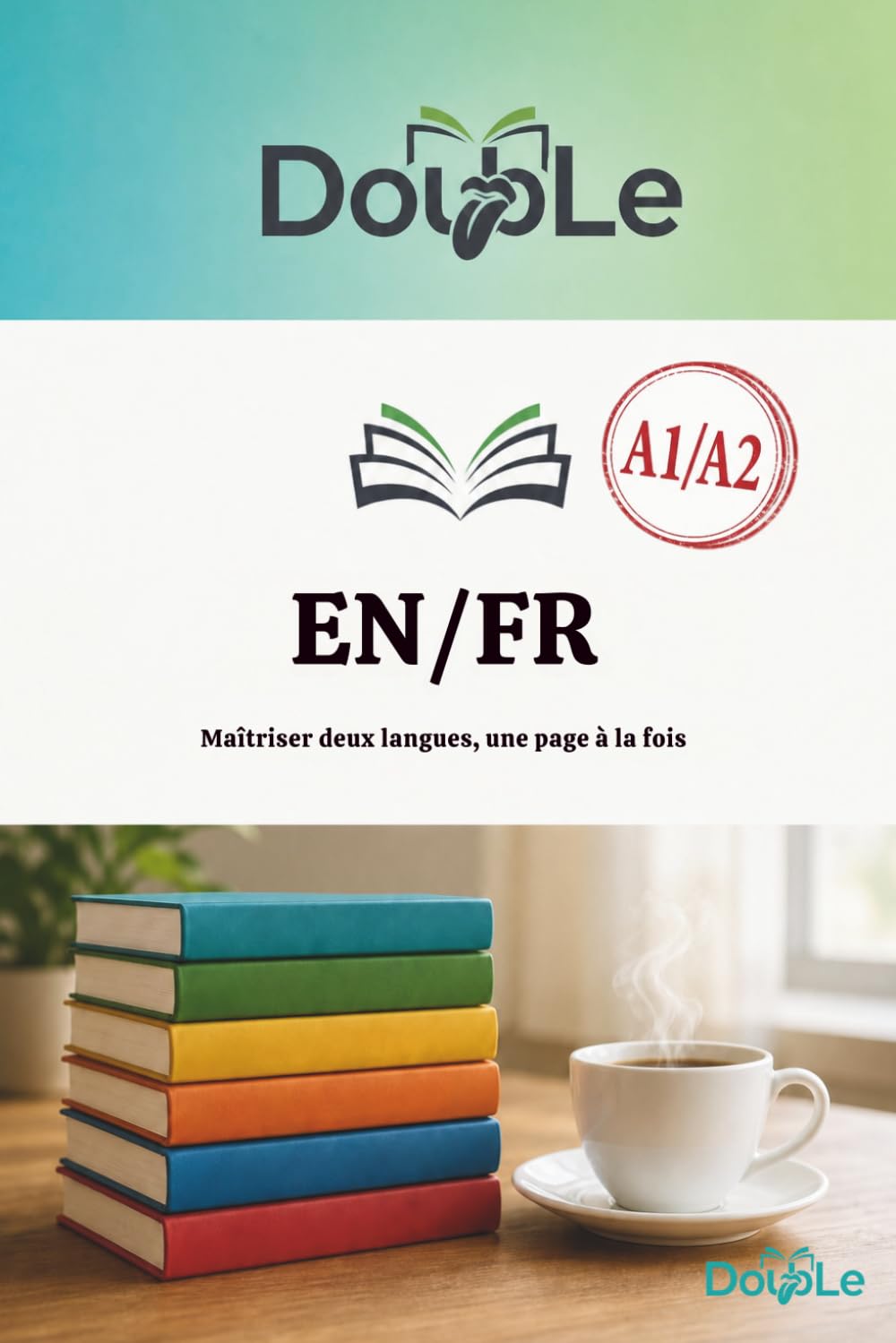 EN/FR: Maîtriser deux langues, une page à la fois