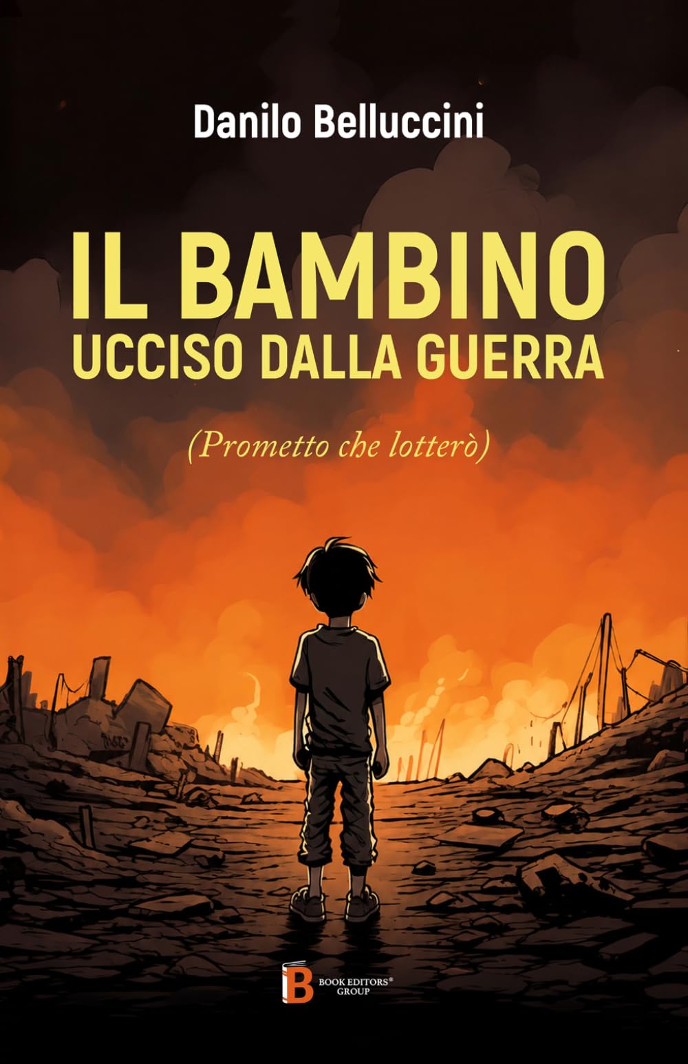 IL BAMBINO UCCISO DALLA GUERRA: (Prometto che lotterò)