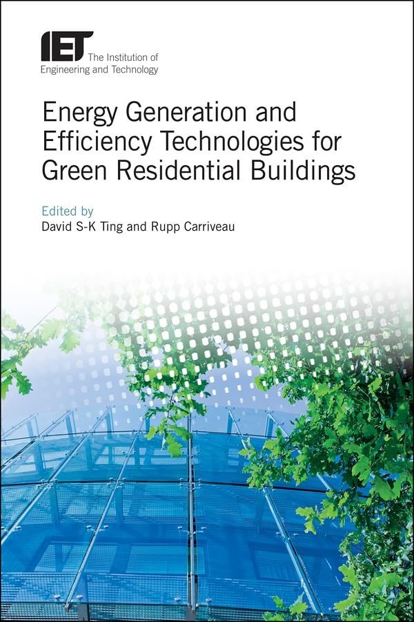Buy ENERGY GENERATION AND EFFICIENCY TECHNOLOGIES FOR GREEN RESIDENTIAL BUILDINGS (Energy Engineering) โ BookShops.in