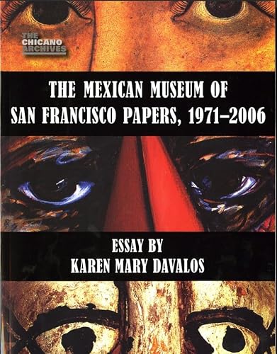 The Mexican Museum of San Francisco Papers, 1971-2006 (Chicano Archives)