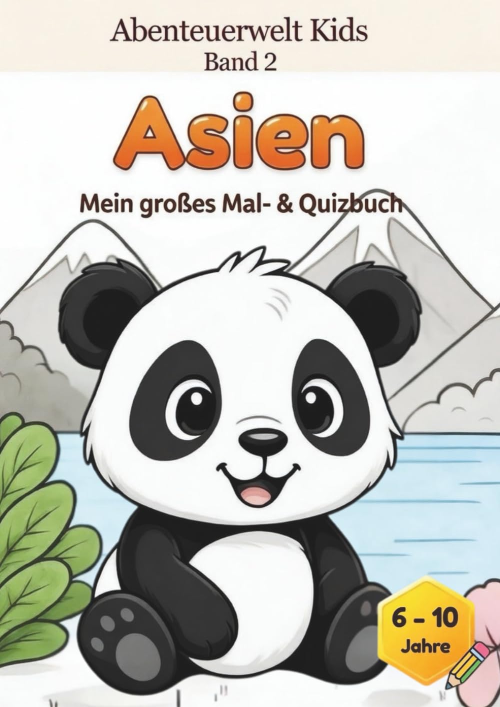 AbenteuerWelt Kids – Asien: Mal- & Quizbuch mit spannenden Fakten für Kinder 6–10 Jahre. Wunderschöne Ausmalbilder, kindgerechte Infotexte, Quizfragen und viele Bonus-Ausmalbilder