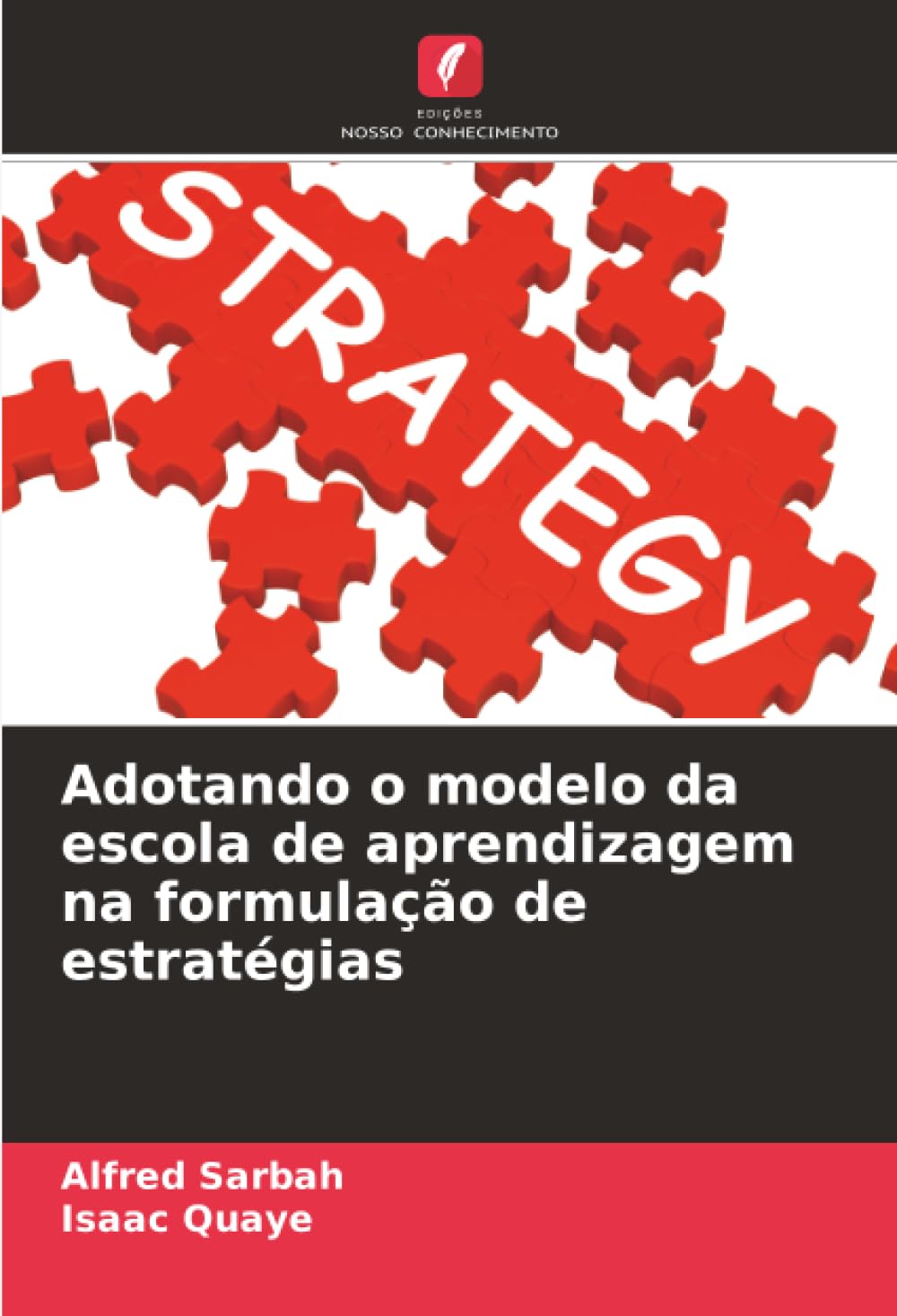 Adotando o modelo da escola de aprendizagem na formulação de estratégias