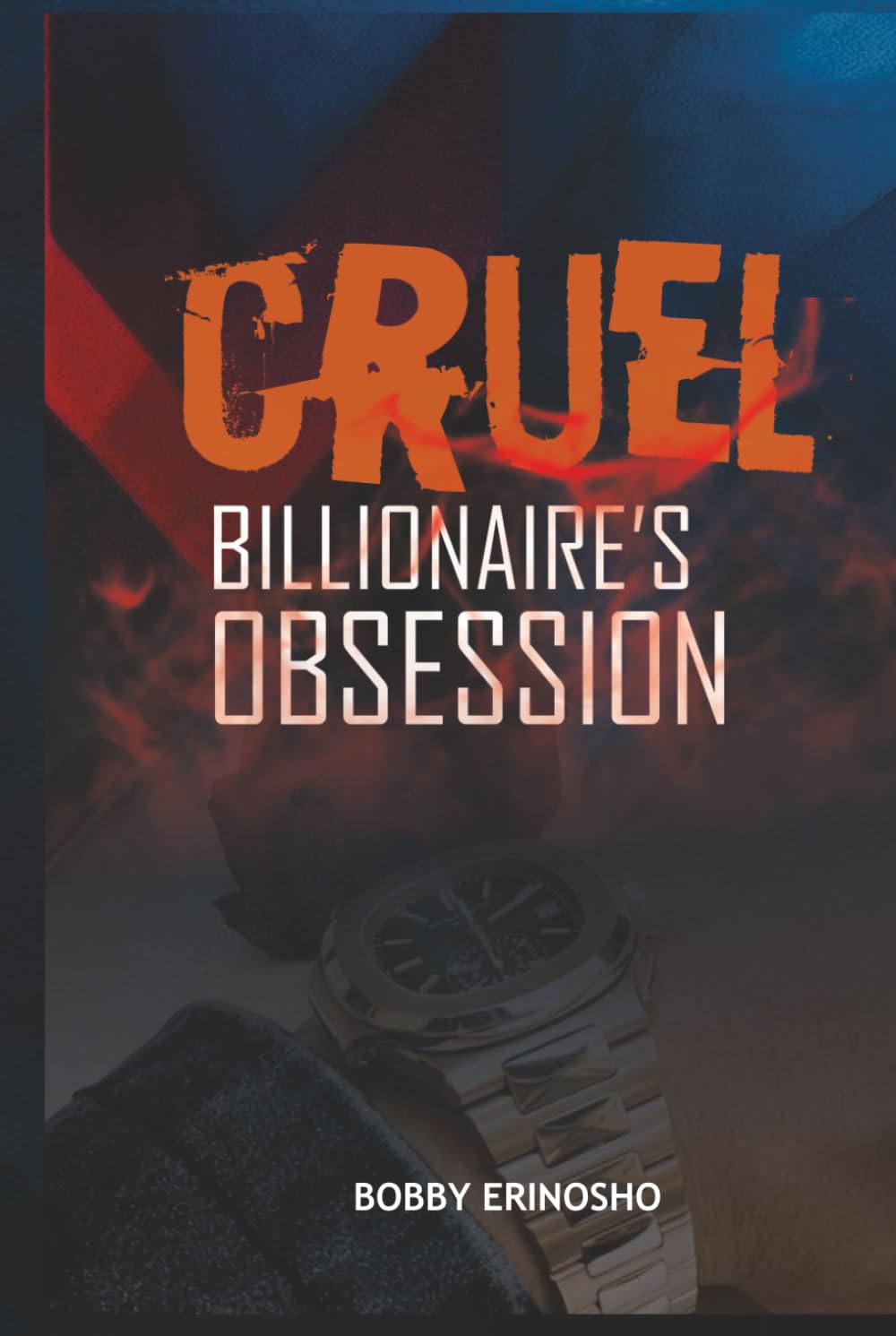 Cruel Billionaire’s Obsession