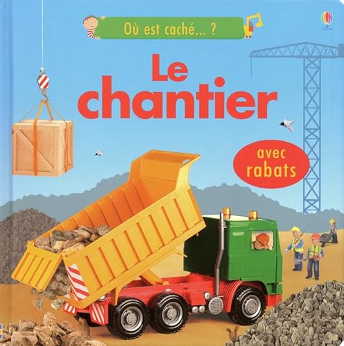LE CHANTIER - OU EST CACHE...? - AVEC RABATS [French] 1409523705 Book Cover