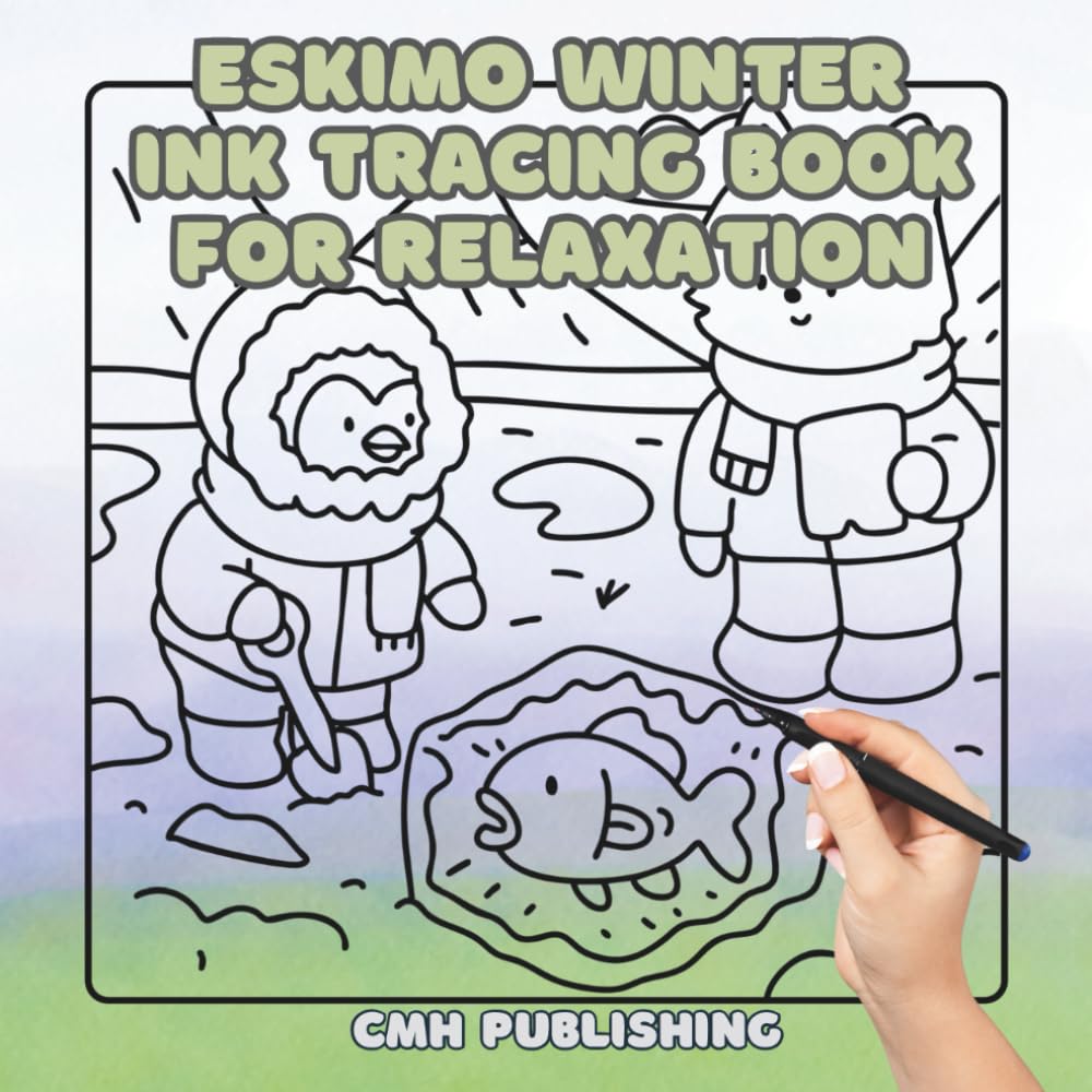 Eskimo Winter Ink Tracing Book for Relaxation: Bold & Easy Watercolor Designs to Trace and Reveal | A Mindful Art Activity for Teens & Adults to Unwind, Focus, and Enjoy Screen-Free Calm
