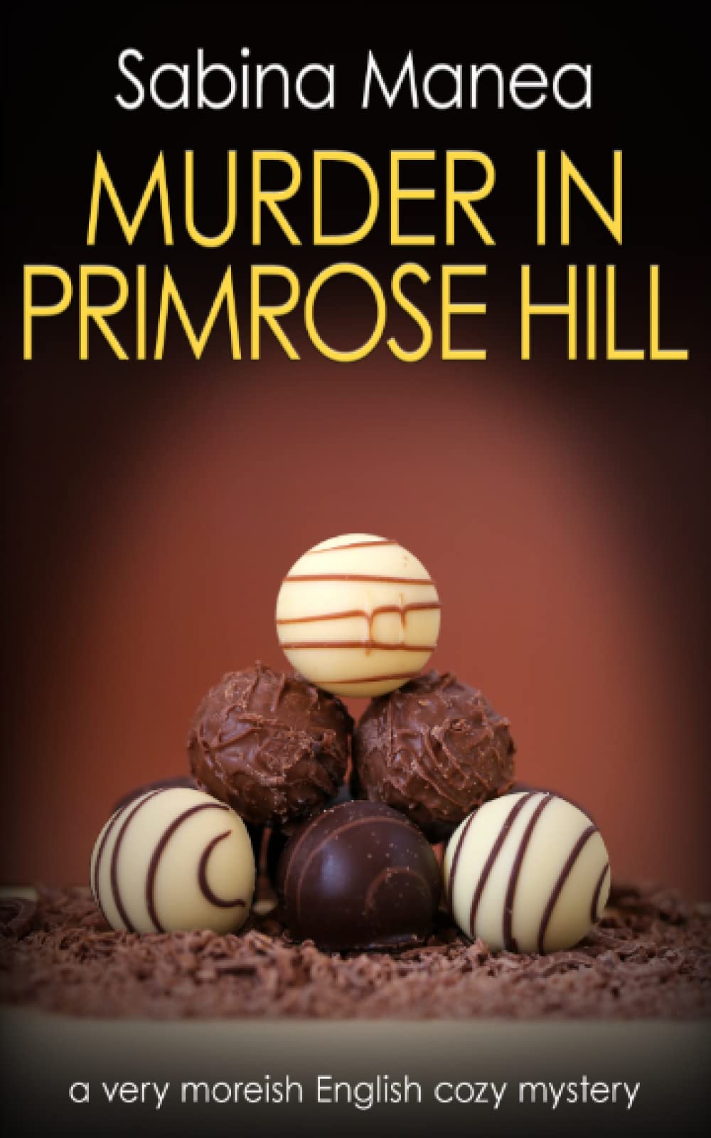 Murder in Primrose Hill: a very moreish English cozy mystery (The Lucia Steer London mysteries)