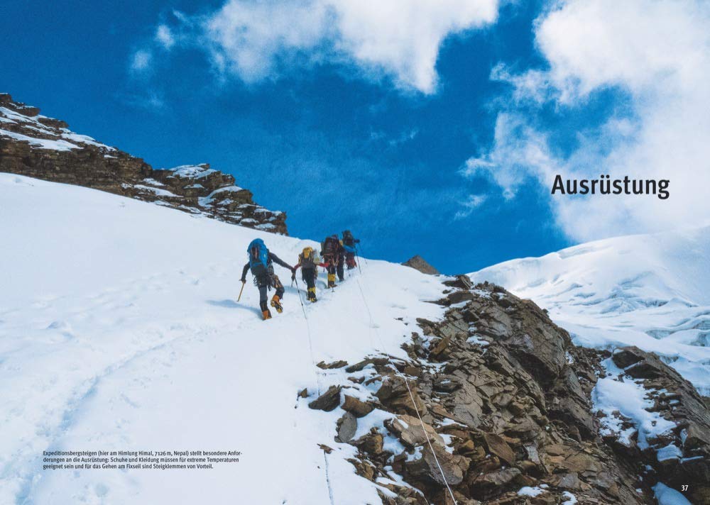 Hochtouren: Alles zu Technik, Taktik, Ausrüstung und Training für Hochtouren und Eisklettern mit Expertentipps zum Bergsteigen von der viermaligen ... ... Profi. Ausrüstung, Technik und Sicherheit