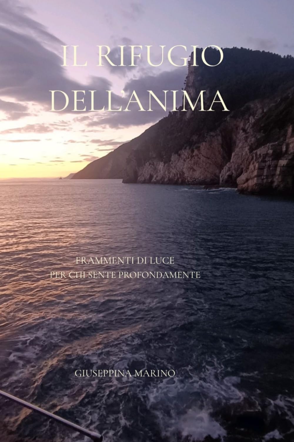IL RIFUGIO DELL'ANIMA: FRAMMENTI DI LUCE PER CHI SENTE PROFONDAMENTE