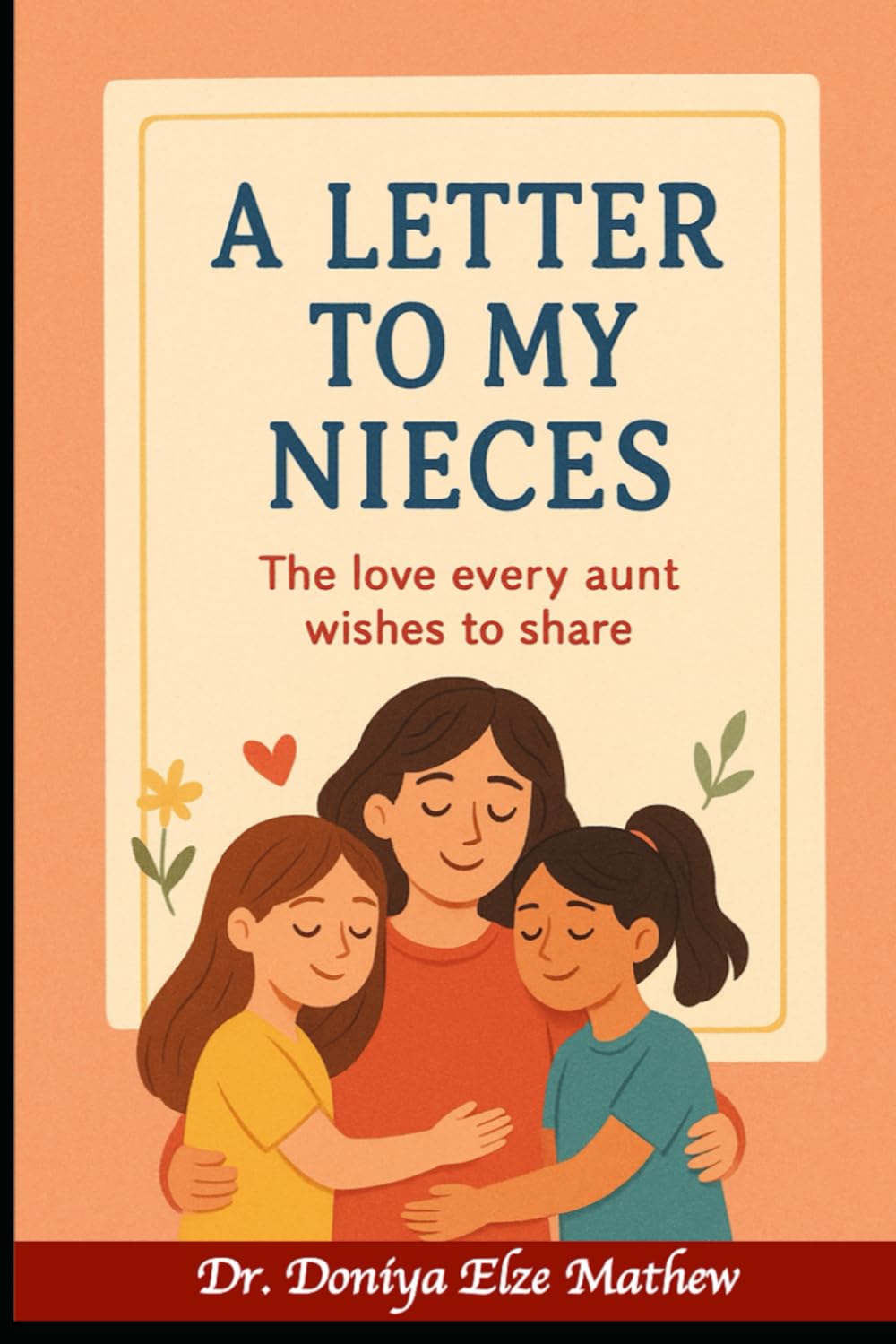 A Letter to My Nieces: The Love Every Aunt Wishes to Share