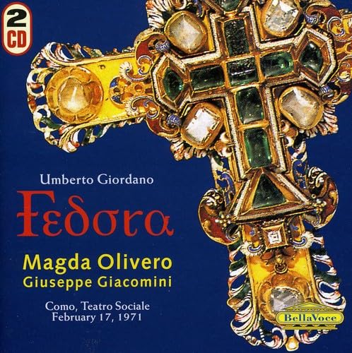 Giordano: Fedora [Audio CD] U. Giordano; Magda Olivero; Pietro De Vietri; Mario d'Anna; Eugenia Ratti; Coro dell'Angelicum di Milano; Giuseppe Giacomini; Umberto Giordano; Francesco Cilèa; Franco Alfano; Arrigo Boito; Giacomo Puccini; Pietro Mascagni; Fulvio Vernizzi; Ferruccio Scaglia; Angelicum Orchestra and Groot Omreoporkest