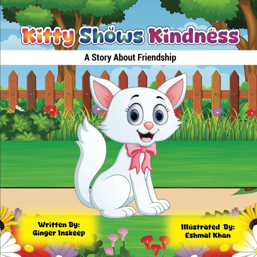 Kitty Shows Kindness: A rhyming children's book about kindness, compassion, and friendship