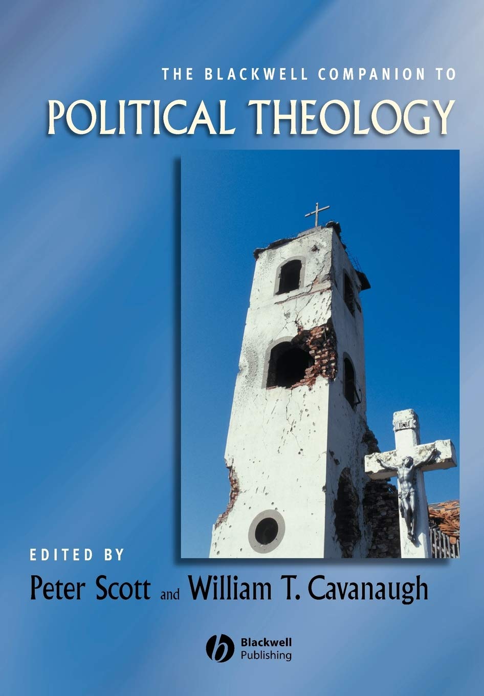 The Blackwell Companion to Political Theology (Wiley Blackwell Companions to Rel