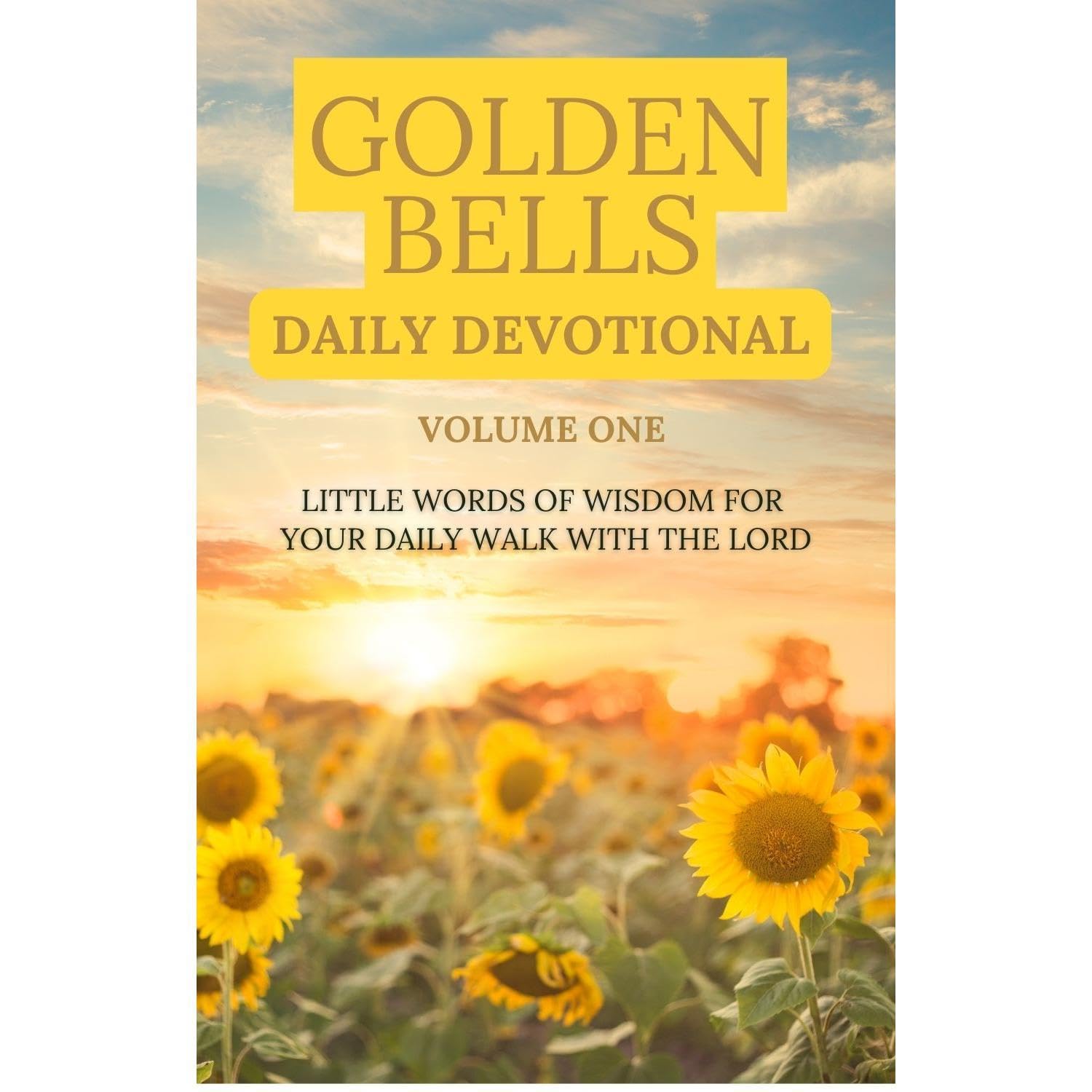 Golden Bells Daily Devotional - Volume 1