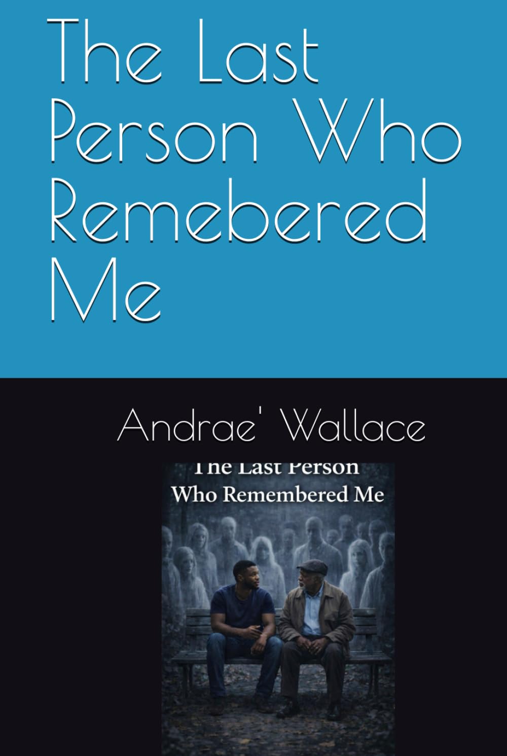 The Last Person Who Remebered Me