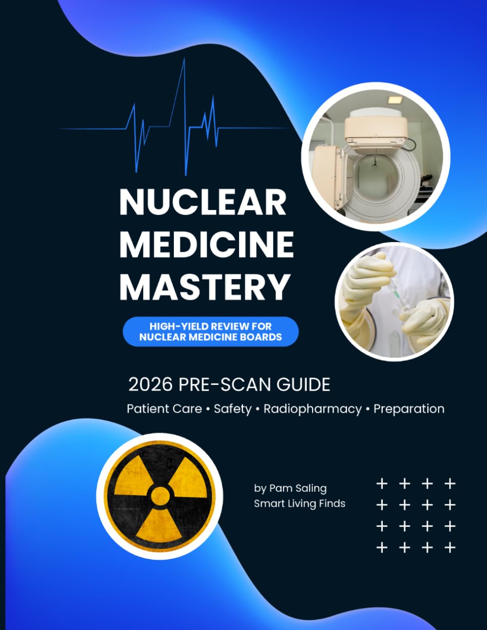 High-Yield Review for Nuclear Medicine Boards (Nuclear Medicine Mastery Series)