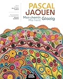 glazig baloin Pascal Jaouen: Mon chemin Glazig