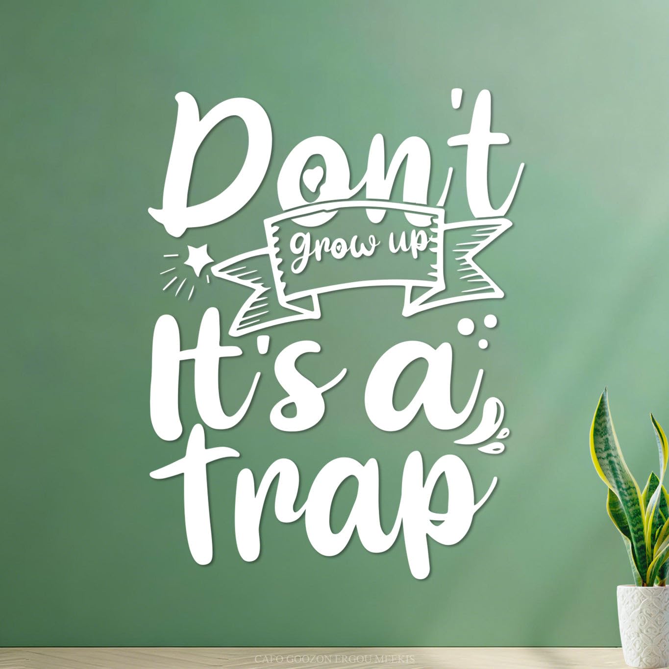 Ergou Stickerdecal-87856 Don't Grow Up It A Trap Vintage Typography Fine Carving Stickers 40X52.2cm Can Modify And Add Information White