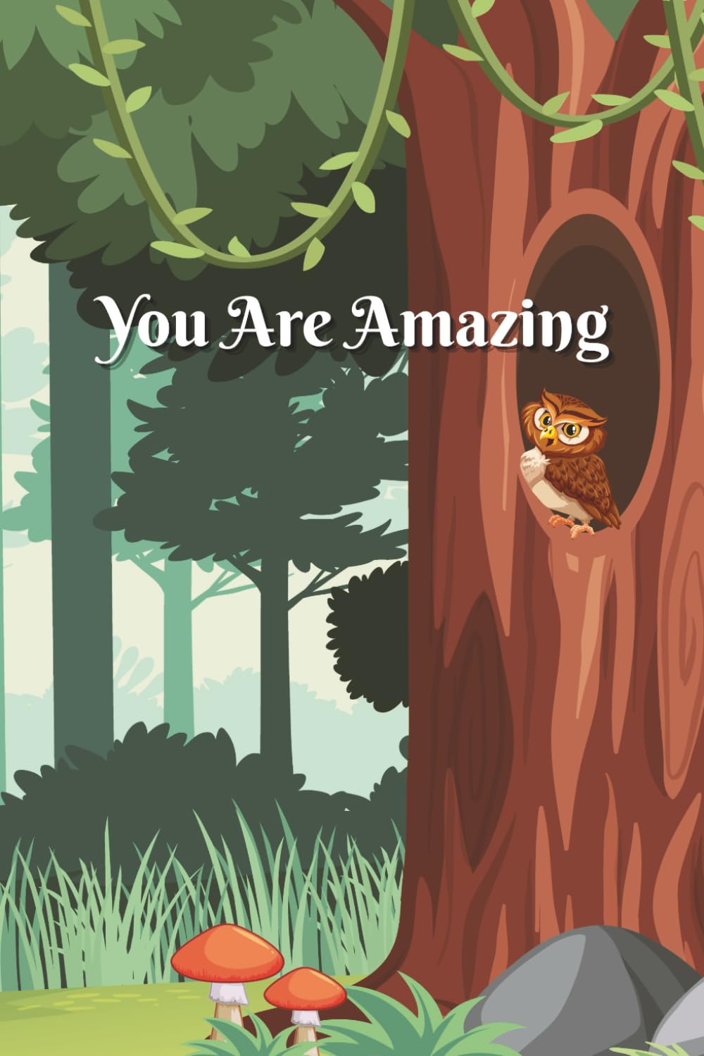 You Are Amazing: A Story About Believing in Yourself