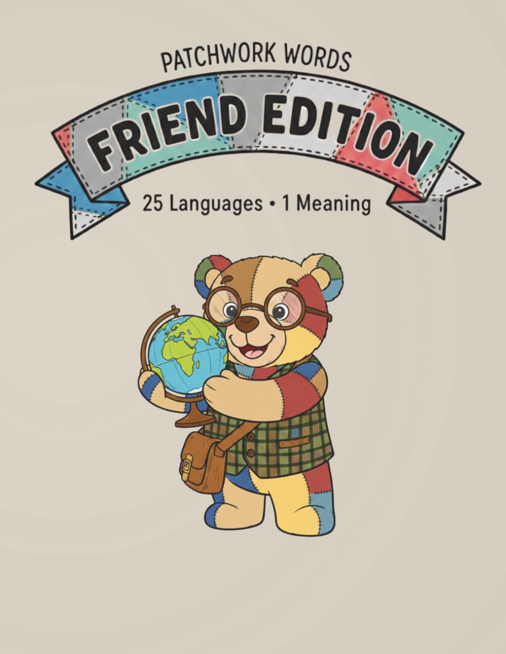 Patchwork Words: Friend Edition: Intricate (Professor Patchwork Language Passports)