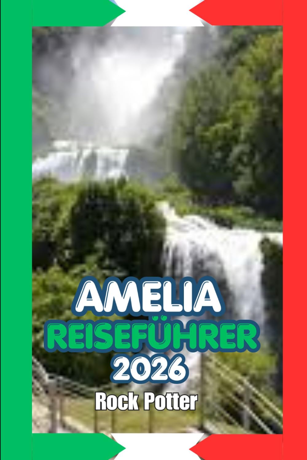AMELIA REISEFÜHRER 2026: Ein praktischer und kultureller Reiseführer für Amelia – Geschichte, Landschaft, lokale Traditionen und clevere Reisetipps für 2026