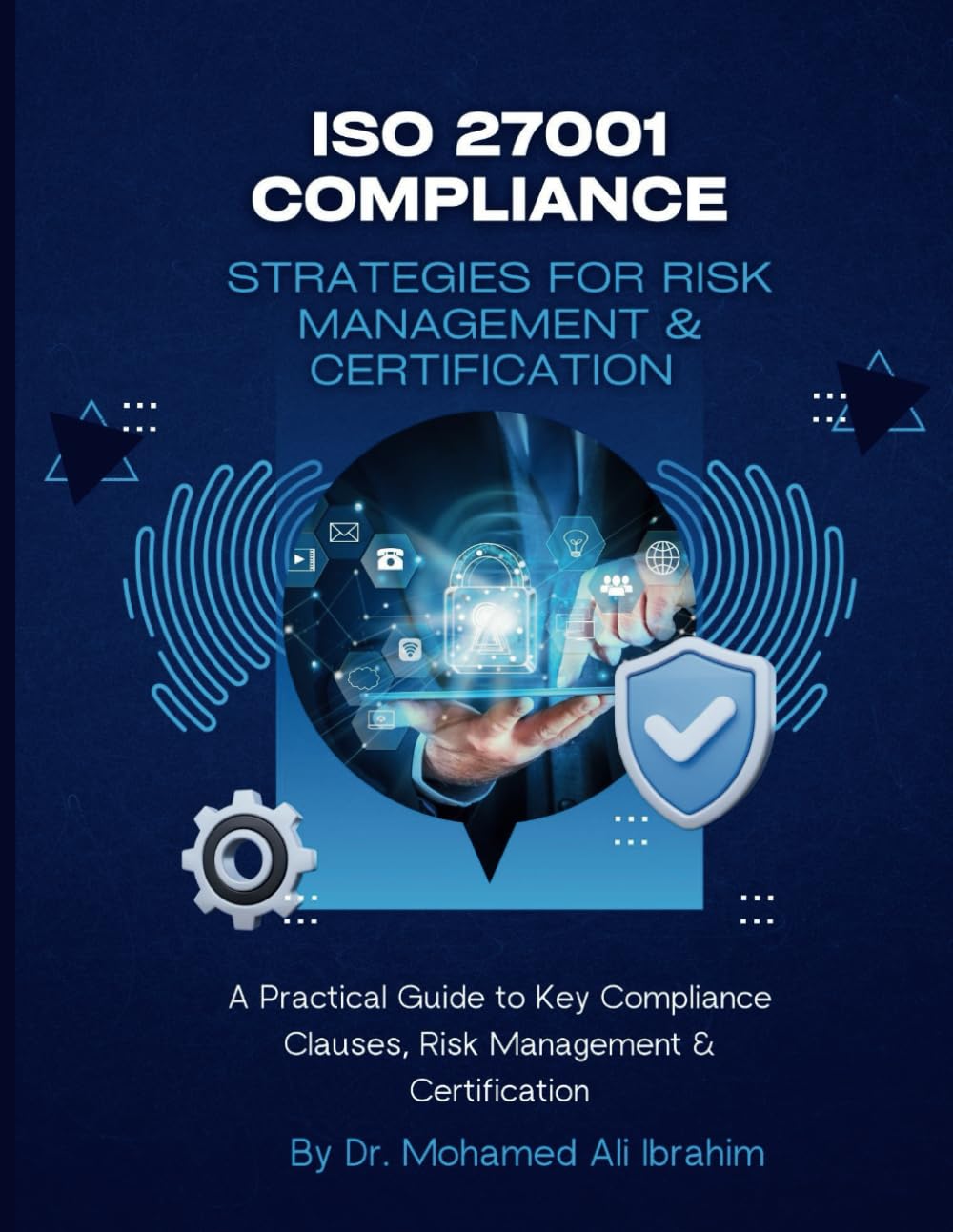 ISO 27001 COMPLIANCE STRATEGIES FOR RISK MANAGEMENT & CERTIFICATION: 1 (ISO 27001:2022)