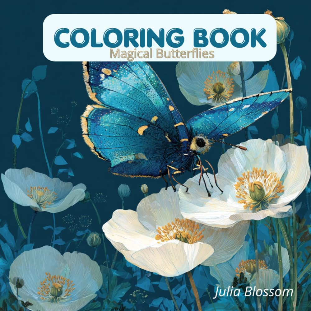 Magical Butterflies: A Relaxing Butterfly Coloring Book for Women and Teens: 24 Beautiful Pages of Enchanting Butterflies, Floral Fantasy Designs and ... Relief Coloring for Creativity and Relaxation