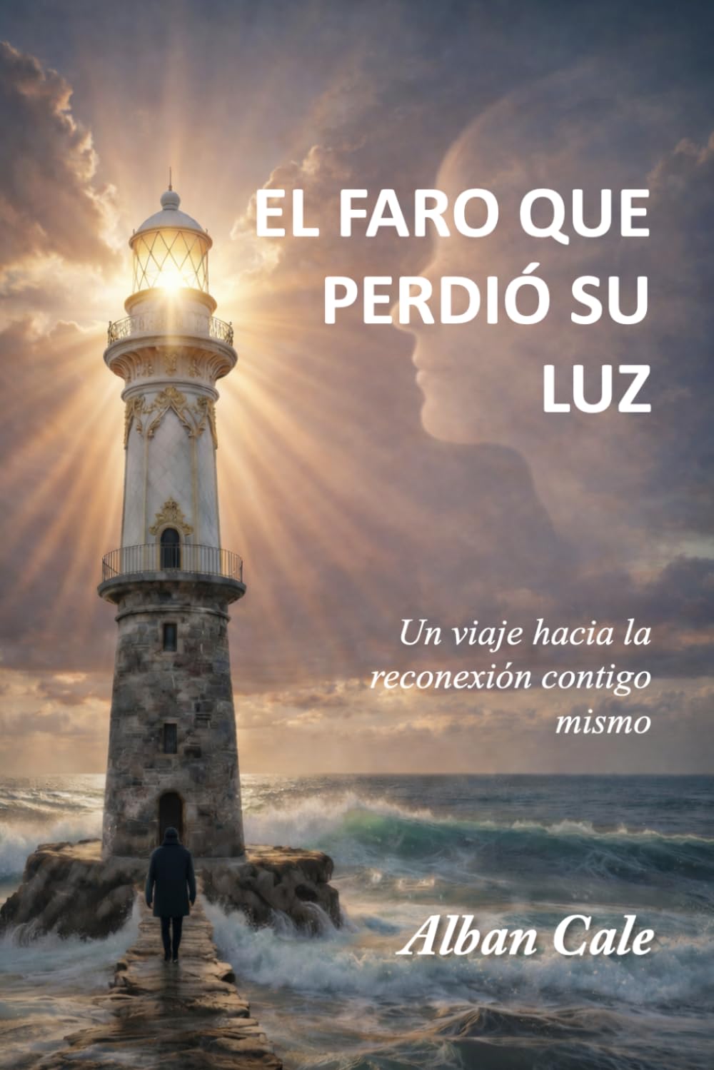 El faro que perdió su luz: Un viaje hacia la reconexión contigo mismo