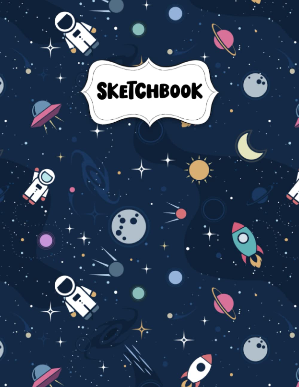 Sketchbook: Space Astronaut Rocket Sketch Book for Drawing: Blank Sketch Pad for Drawing for Kids: Sketchpad for Drawing for Kids, Bleed Proof Art Sketch Book 8.5 x 11