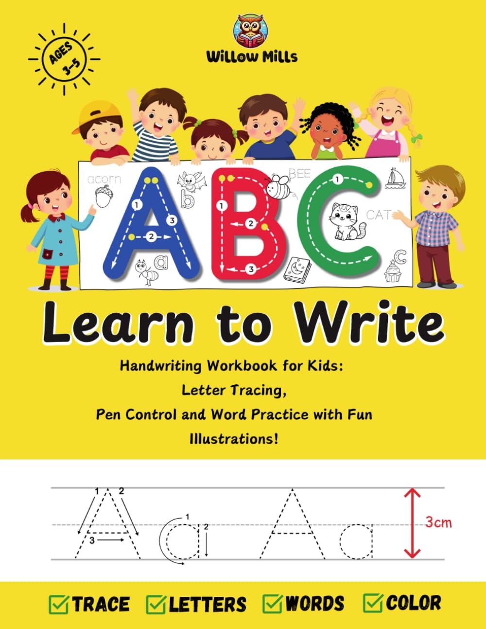 ABC Learn to Write: Handwriting Workbook for Kids: Letter Tracing, Pen Control and Word Practice with Fun Illustrations!
