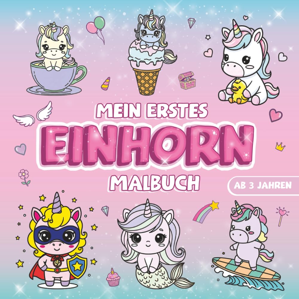 Mein erstes Einhorn-Malbuch für Kinder ab 3 Jahren: 30 süße & einfache Einhornmotive