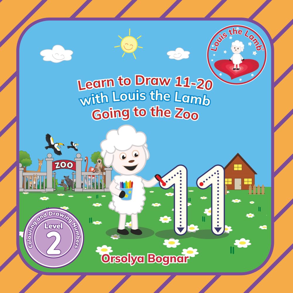 Learn to Draw 11-20 with Louis the Lamb, Going to the Zoo: Toddler and Preschool Acitivty Book for Children Ages 2-5 (The Louis the Lamb Series)