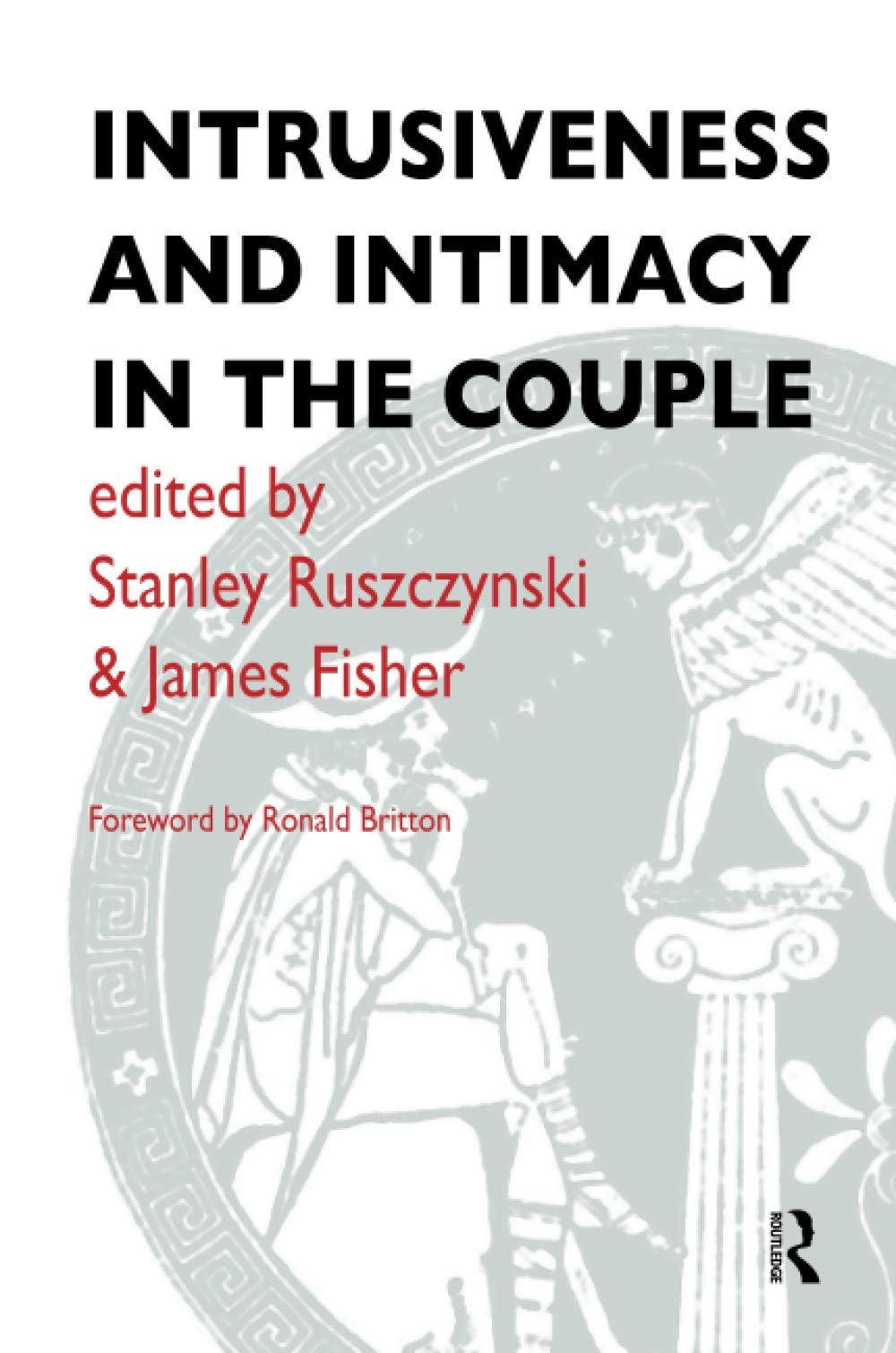 Intrusiveness and Intimacy in the Couple by James Fisher, Sta... - 9781855751149