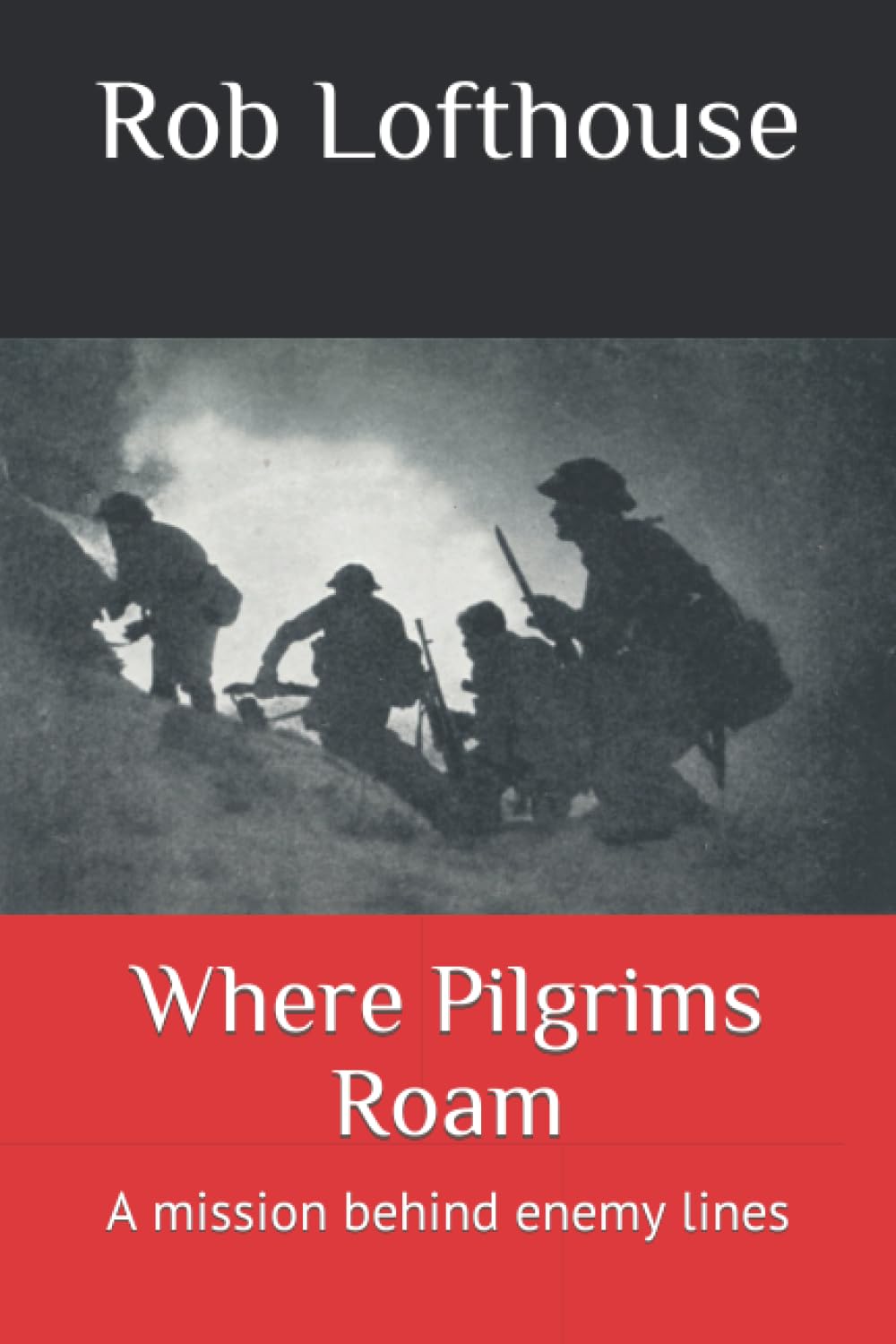 Where Pilgrims Roam: A mission behind enemy lines
