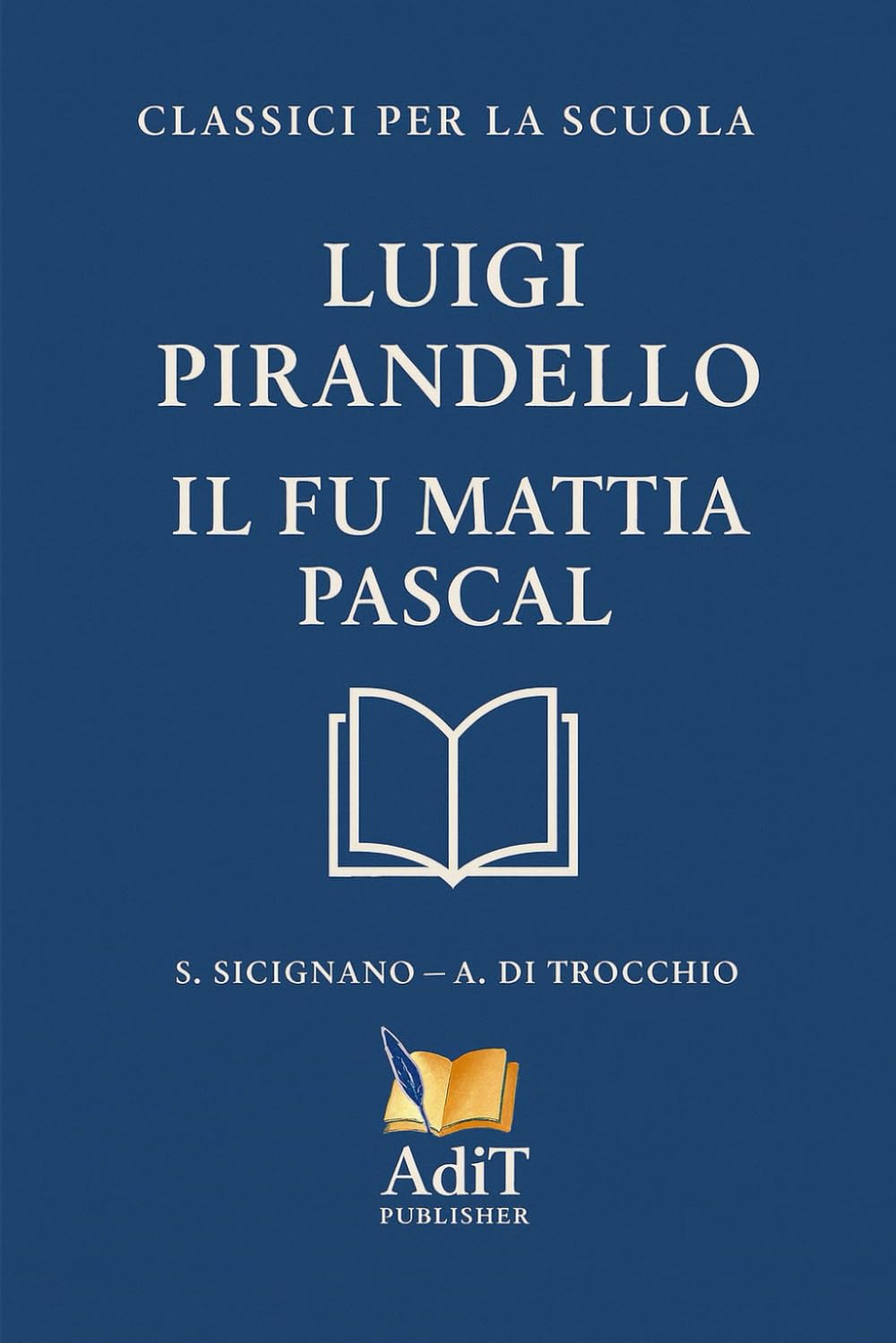 Il Fu Mattia Pascal: Edizione scolastica - Con prefazione e schede didattiche per la scuola