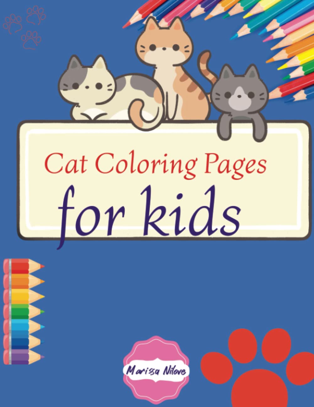 Cat Coloring Pages for kids: Coloring book for children ages 4-10, from easy medium to hard for girls and boys.