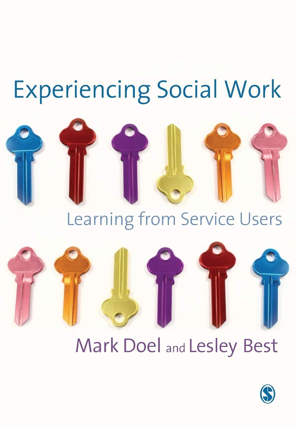 Experiencing Social Work: Learning from Service Users - Mark Doel