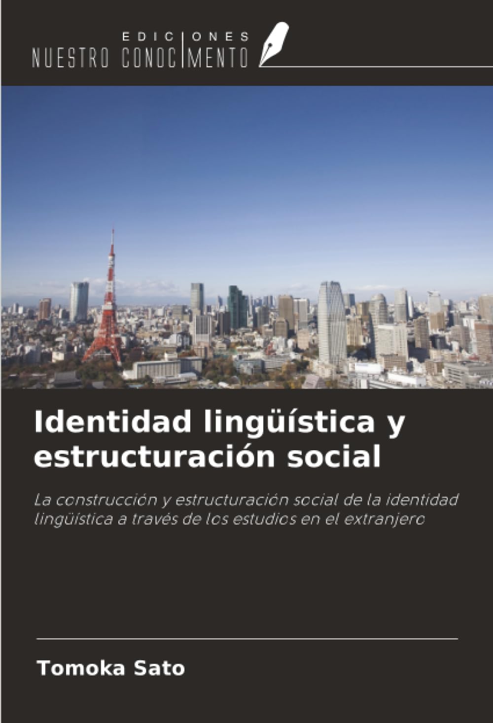 Identidad lingüística y estructuración social: La construcción y estructuración social de la identidad lingüística a través de los estudios en el extranjero